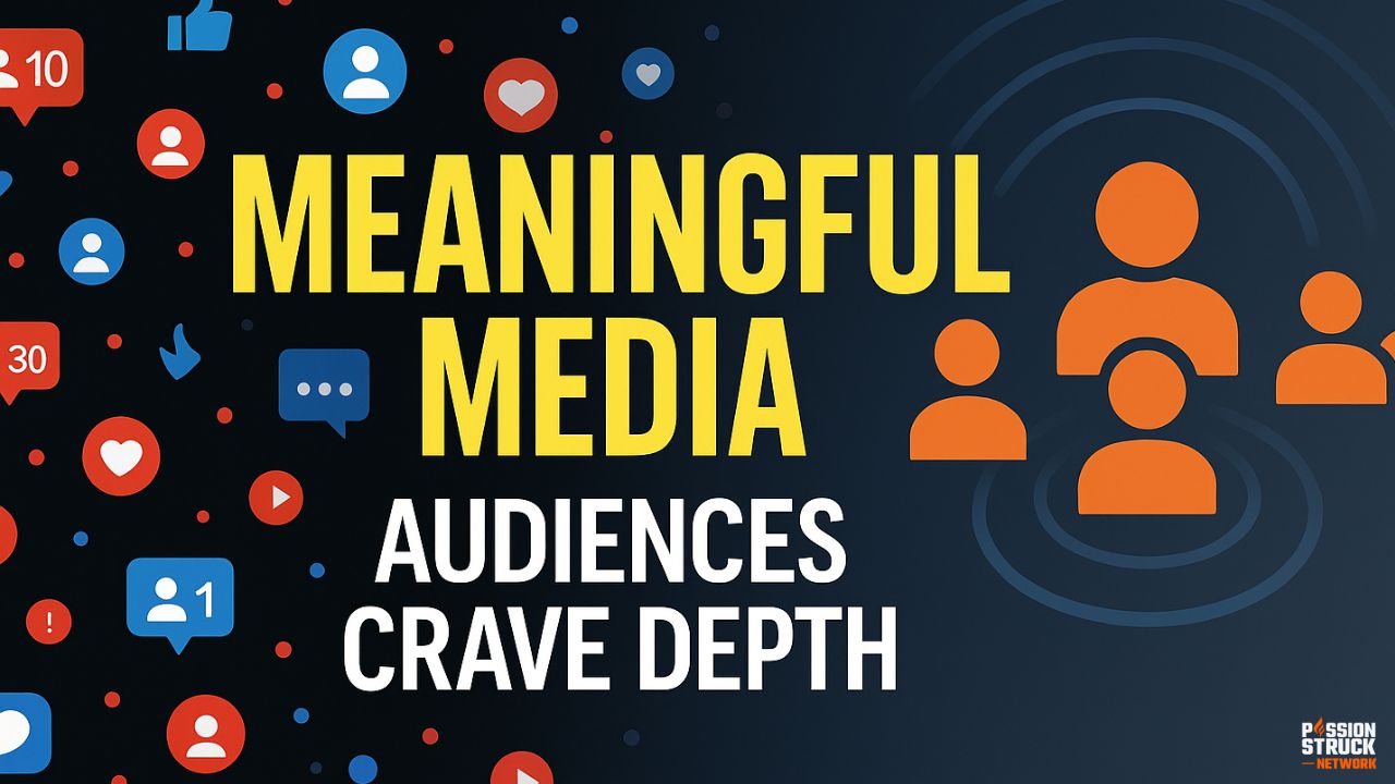 Graphic showing a split-screen contrast between cluttered social media icons on the left and a glowing group conversation on the right, with bold text reading ‘Meaningful Media: Audiences Crave Depth.